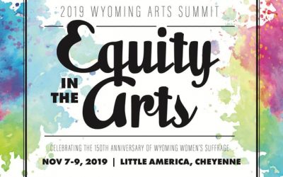 Registration Open for the 2019 Wyoming Arts Summit