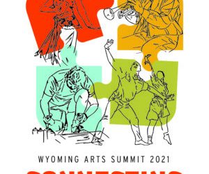 Wyoming Arts Summit Registration Now Available