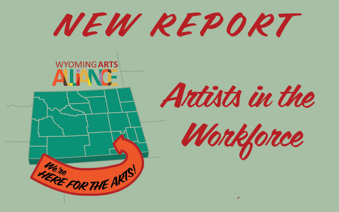 New Report Measures Artists in Wyoming’s Workforce